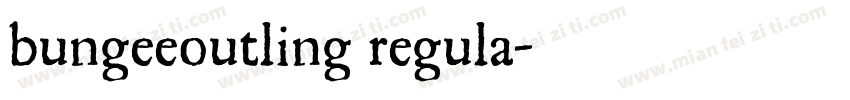 bungeeoutling regula字体转换